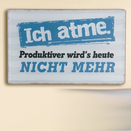 Wandbild Metall Ich atme produktiver ....