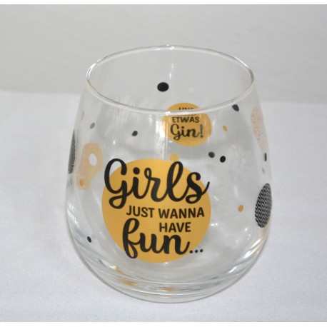 Glas mit Spruch "Girls Just Wanna have fun"