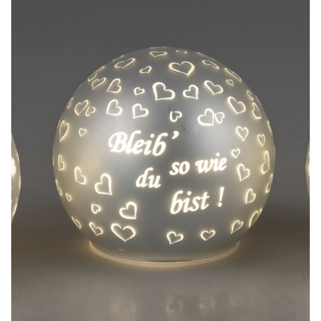 LED Deko Kugel weiß mit Spruch ... Bleib so ....